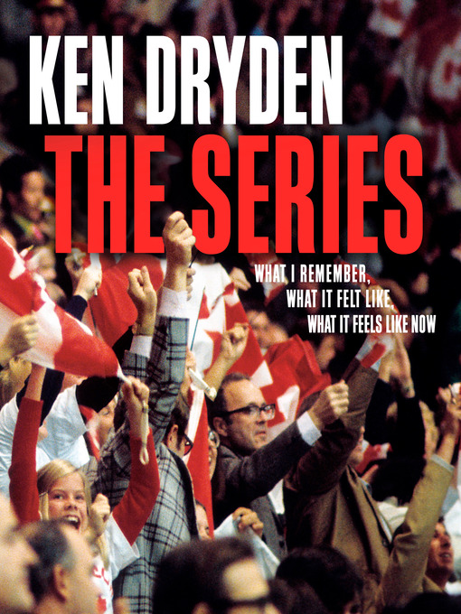 Title details for The Series by Ken Dryden - Wait list